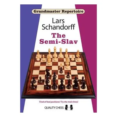 Grandmaster Repertoire 20 - The Semi-Slav - Schandorff, Lars