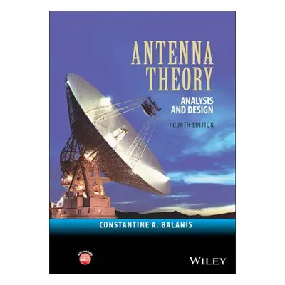 Antenna Theory - Balanis, Constantine A. (Arizona State University)