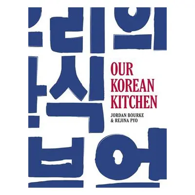 Our Korean Kitchen - Bourke, Jordan a Pyo, Rejina