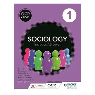 OCR Sociology for A Level Book 1 - Brisbane, Sue a Roberts, Katherine a Taylor, Paul a Chapman, 