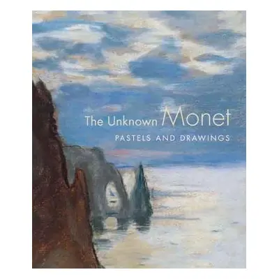 Unknown Monet - Ganz, James A. a Kendall, Richard