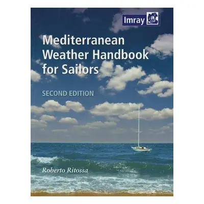 Mediterranean Weather Handbook for Sailors - Ritossa, Roberto