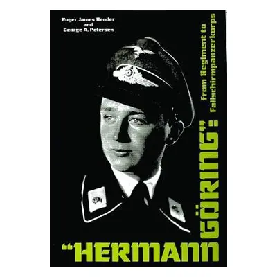 “Hermann Goring” - Bender, R.J.