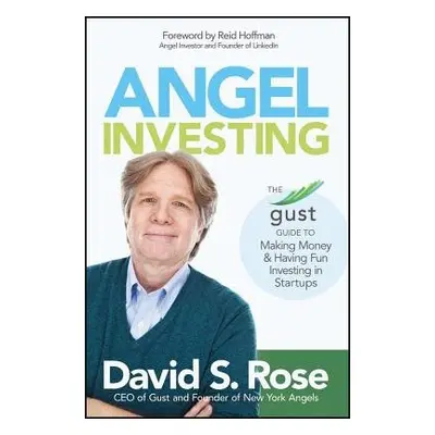 Angel Investing - Rose, David S.