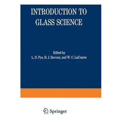 Introduction to Glass Science