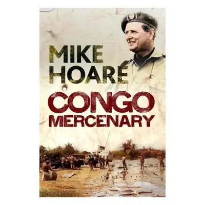 Congo Mercenary - Hoare, Mike