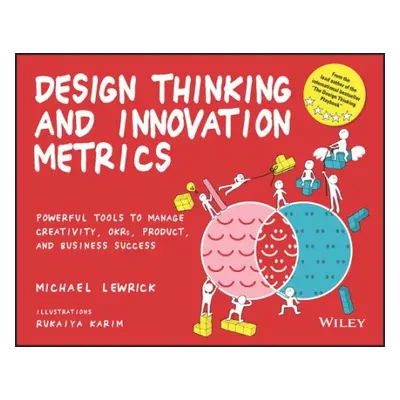 Design Thinking and Innovation Metrics - Lewrick, Michael (Stanford University)