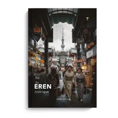 Eren Sarigul: Across Japan