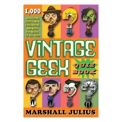 Vintage Geek: The Quiz Book - Julius, Marshall