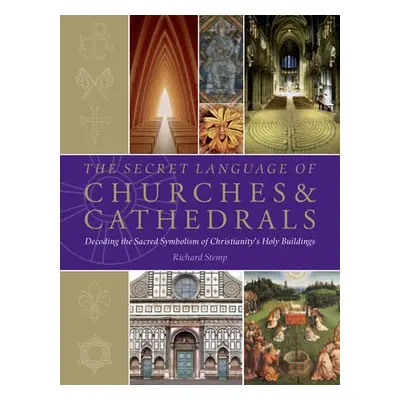 Secret Language of Churches a Cathedrals - Stemp, Richard