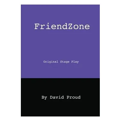 Friendzone - Proud, David