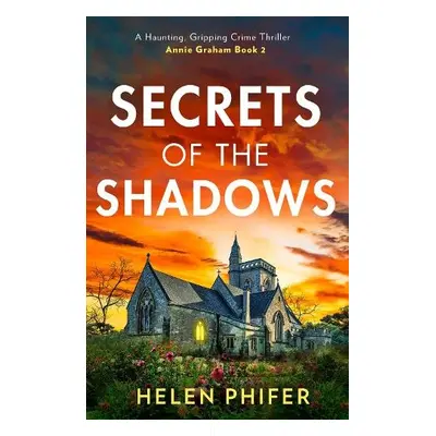 Secrets Of The Shadows - Phifer, Helen