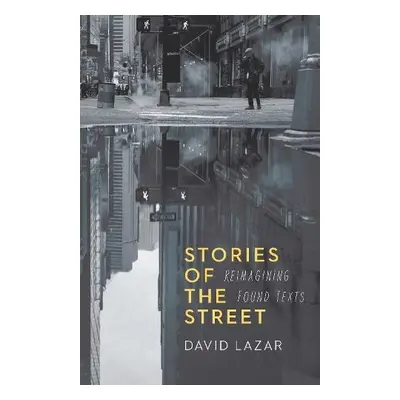 Stories of the Street - Lazar, David