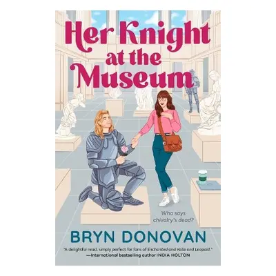 Her Knight at the Museum - Donovan, Bryn