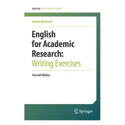 English for Academic Research: Writing Exercises - Wallwork, Adrian