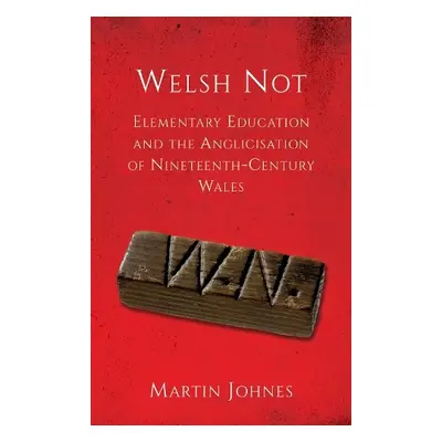 Welsh Not - Johnes, Martin