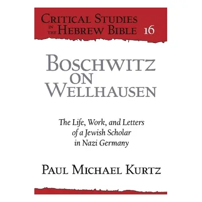 Boschwitz on Wellhausen - Kurtz, Paul Michael