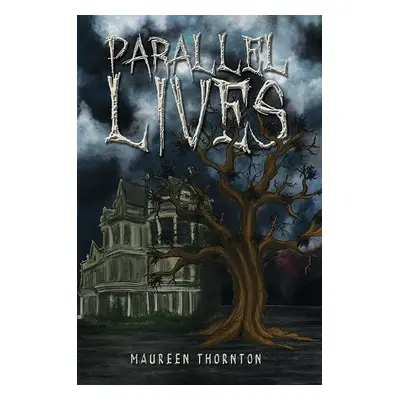 Parallel Lives - Thornton, Maureen