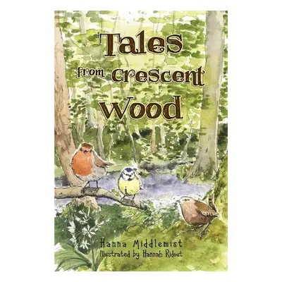 Tales From Crescent Wood - Middlemist, Hanna