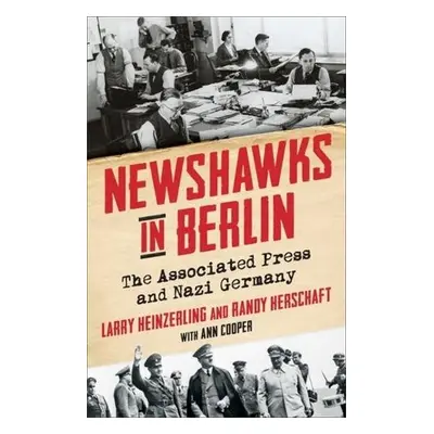 Newshawks in Berlin - Heinzerling, Larry a Herschaft, Randy