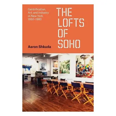 Lofts of SoHo - Shkuda, Aaron