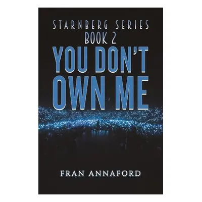 Starnberg Series: Book 2 - You Don't Own Me - Annaford, Fran