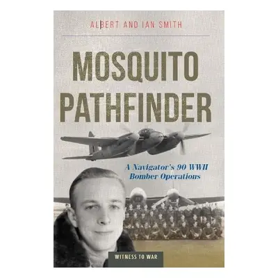 Mosquito Pathfinder - Smith, Albert a Smith, Ian