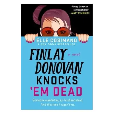 Finlay Donovan Knocks 'Em Dead - Cosimano, Elle