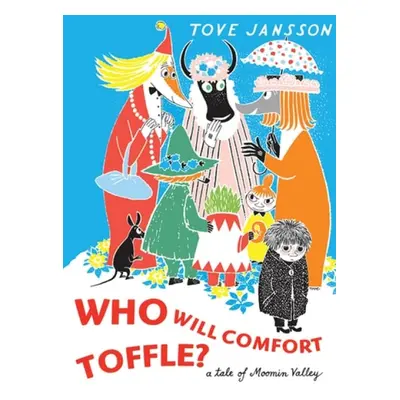 Who Will Comfort Toffle - Jansson, Tove