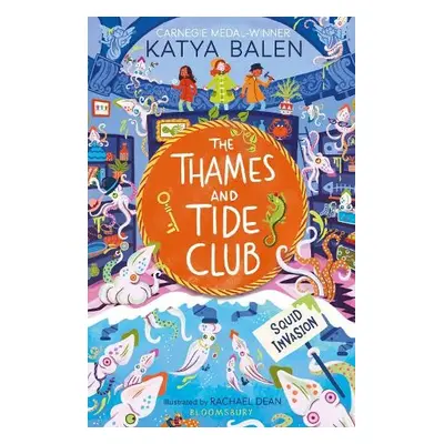 Thames and Tide Club: Squid Invasion - Balen, Katya