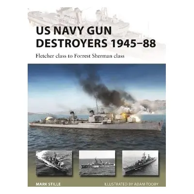 US Navy Gun Destroyers 1945–88 - Stille, Mark