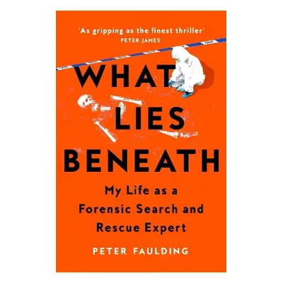 What Lies Beneath - Faulding, Peter