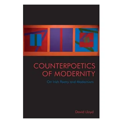 Counterpoetics of Modernity - Lloyd, David