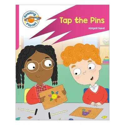 Reading Planet: Rocket Phonics - Target Practice - Tap the Pins - Pink A - Steel, Abigail