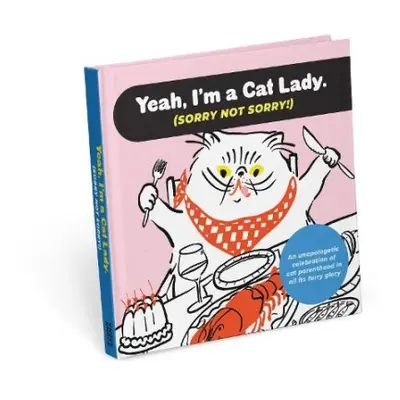 I'm a Cat Lady Sorry Not Sorry Book - Knock Knock