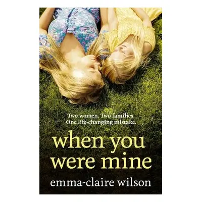 When You Were Mine - Wilson, Emma-Claire