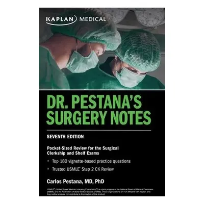 Dr. Pestana's Surgery Notes, Seventh Edition: Pocket-Sized Review for the Surgical Clerkship and