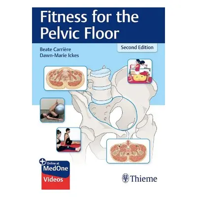 Fitness for the Pelvic Floor - Carriere, Beate a Ickes, Dawn-Marie