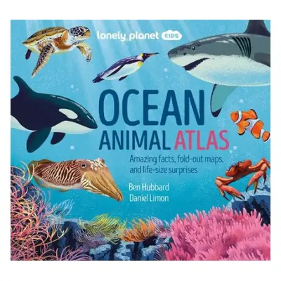 Lonely Planet Kids Ocean Animal Atlas - Lonely Planet Kids