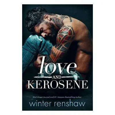 Love and Kerosene - Renshaw, Winter