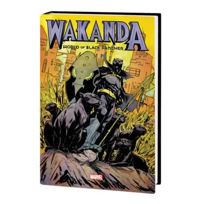 Wakanda: World Of Black Panther Omnibus - Narcisse, Evan a Gay, Roxane a Coates, Ta-Nehisi