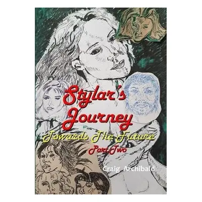 Stylars Journey - Archibald, Craig