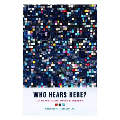 Who Hears Here? - Ramsey, Guthrie P.