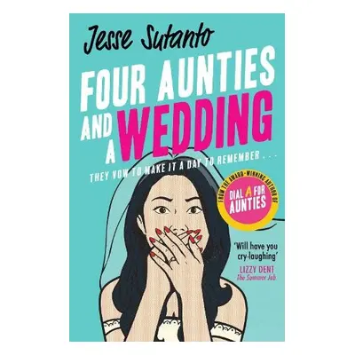 Four Aunties and a Wedding - Sutanto, Jesse