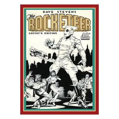 Dave Stevens' The Rocketeer Artist's Edition - Stevens, Dave