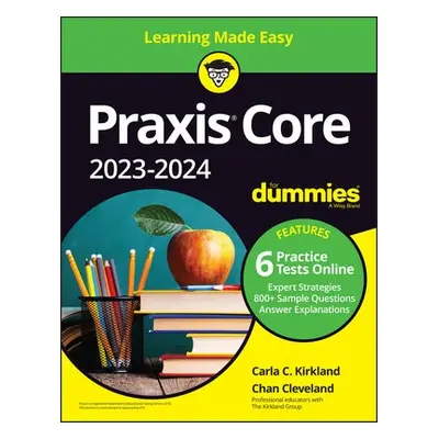 Praxis Core 2023-2024 For Dummies with Online Practice - Kirkland, Carla C. (The Kirkland Group)