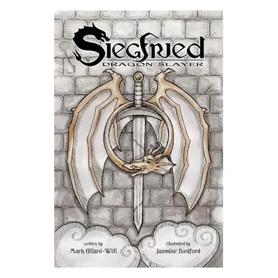 Siegfried: Dragon Slayer - Allard-Will, Mark