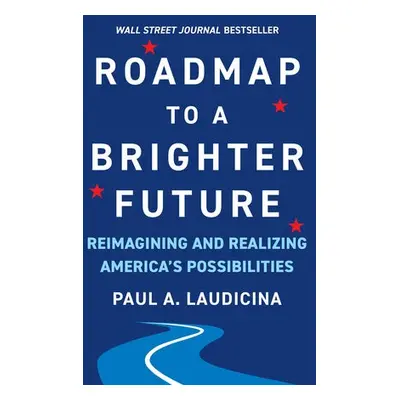 Roadmap to a Brighter Future - Laudicina, Paul A.