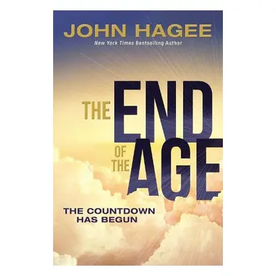 End of the Age - Hagee, John