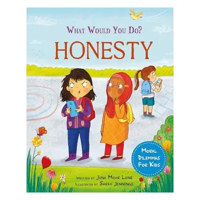 What would you do?: Honesty - Lone, Jana Mohr